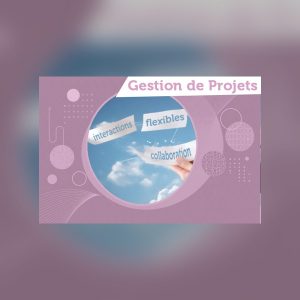 La gestion de projets avec les méthodes agiles